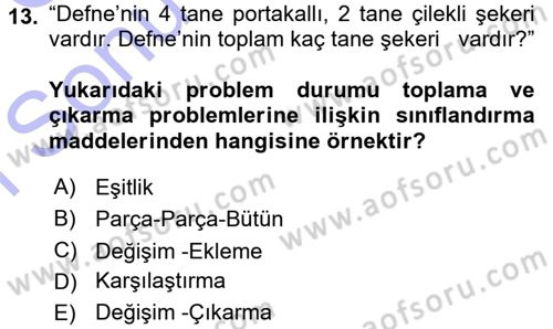 Okulöncesinde Matematik Eğitimi Dersi 2015 - 2016 Yılı (Final) Dönem Sonu Sınav Soruları 13. Soru