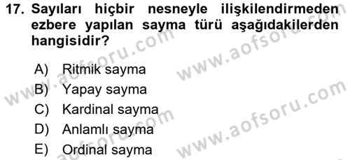 Okulöncesinde Matematik Eğitimi Dersi 2015 - 2016 Yılı (Final) Dönem Sonu Sınav Soruları 17. Soru