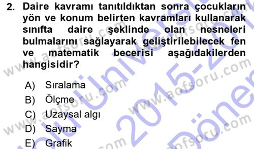 Okulöncesinde Matematik Eğitimi Dersi 2015 - 2016 Yılı (Final) Dönem Sonu Sınav Soruları 2. Soru