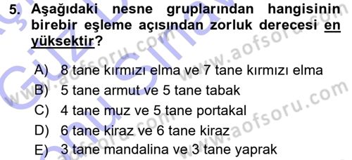 Okulöncesinde Matematik Eğitimi Dersi 2015 - 2016 Yılı (Final) Dönem Sonu Sınav Soruları 5. Soru