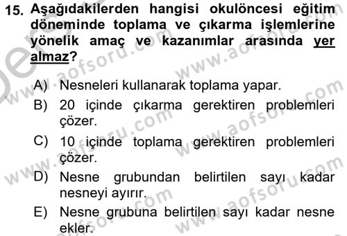 Okulöncesinde Matematik Eğitimi Dersi 2016 - 2017 Yılı 3 Ders Sınav Soruları 15. Soru