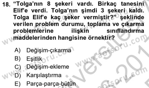 Okulöncesinde Matematik Eğitimi Dersi 2016 - 2017 Yılı 3 Ders Sınav Soruları 18. Soru