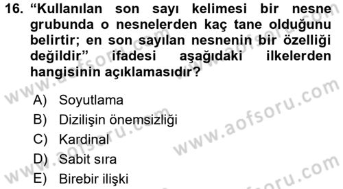 Okulöncesinde Matematik Eğitimi Dersi 2016 - 2017 Yılı (Final) Dönem Sonu Sınav Soruları 16. Soru