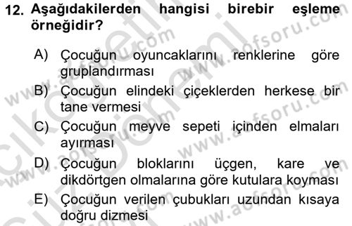 Okulöncesinde Matematik Eğitimi Dersi 2017 - 2018 Yılı (Vize) Ara Sınavı 12. Soru