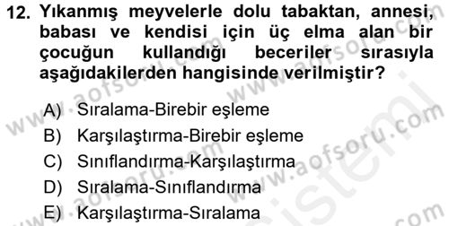 Okulöncesinde Matematik Eğitimi Dersi 2017 - 2018 Yılı (Final) Dönem Sonu Sınav Soruları 12. Soru
