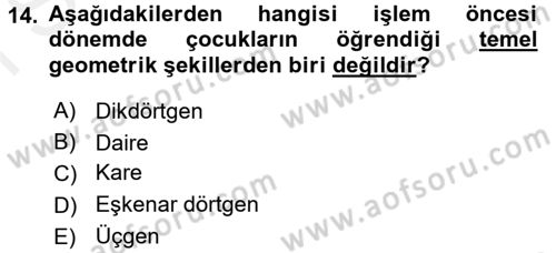Okulöncesinde Matematik Eğitimi Dersi 2017 - 2018 Yılı (Final) Dönem Sonu Sınav Soruları 14. Soru