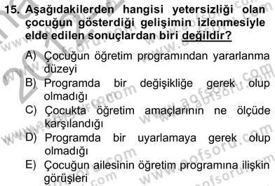 Özel Eğitim Dersi 2012 - 2013 Yılı (Vize) Ara Sınav Soruları 15. Soru