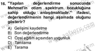 Özel Eğitim Dersi 2013 - 2014 Yılı (Vize) Ara Sınav Soruları 16. Soru