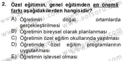 Özel Eğitim Dersi 2013 - 2014 Yılı (Final) Dönem Sonu Sınav Soruları 2. Soru