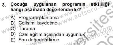 Özel Eğitim Dersi 2013 - 2014 Yılı (Final) Dönem Sonu Sınav Soruları 3. Soru