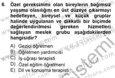 Özel Eğitim Dersi 2014 - 2015 Yılı (Vize) Ara Sınav Soruları 6. Soru