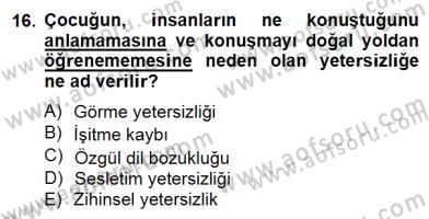 Özel Eğitim Dersi 2014 - 2015 Yılı (Final) Dönem Sonu Sınav Soruları 16. Soru