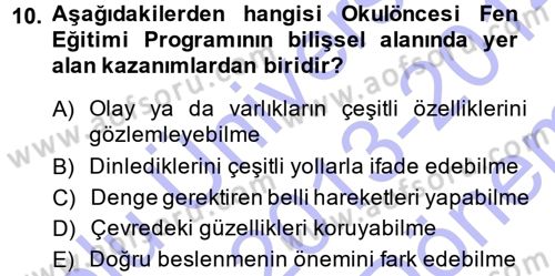 Okulöncesinde Fen Eğitimi Dersi 2013 - 2014 Yılı (Final) Dönem Sonu Sınav Soruları 10. Soru