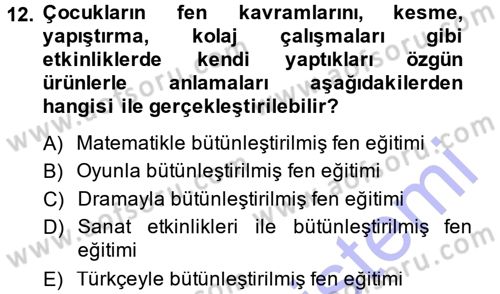 Okulöncesinde Fen Eğitimi Dersi 2013 - 2014 Yılı (Final) Dönem Sonu Sınav Soruları 12. Soru