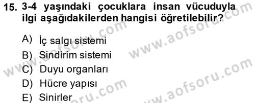 Okulöncesinde Fen Eğitimi Dersi 2013 - 2014 Yılı (Final) Dönem Sonu Sınav Soruları 15. Soru