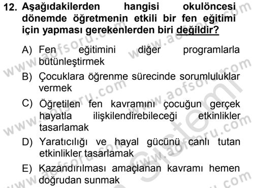 Okulöncesinde Fen Eğitimi Dersi 2013 - 2014 Yılı Tek Ders Sınav Soruları 12. Soru