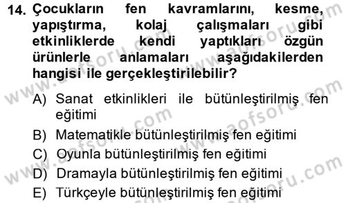 Okulöncesinde Fen Eğitimi Dersi 2014 - 2015 Yılı Tek Ders Sınav Soruları 14. Soru