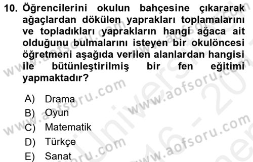 Okulöncesinde Fen Eğitimi Dersi 2016 - 2017 Yılı (Final) Dönem Sonu Sınavı 10. Soru