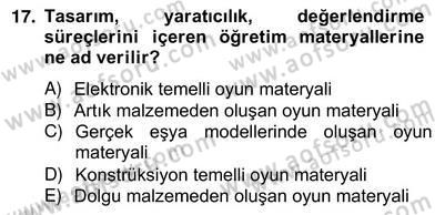 Okulöncesinde Materyal Geliştirme Dersi 2012 - 2013 Yılı (Vize) Ara Sınavı 17. Soru