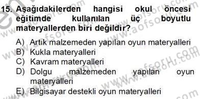 Okulöncesinde Materyal Geliştirme Dersi 2012 - 2013 Yılı (Final) Dönem Sonu Sınavı 15. Soru