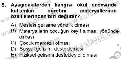 Okulöncesinde Materyal Geliştirme Dersi 2012 - 2013 Yılı (Final) Dönem Sonu Sınavı 5. Soru