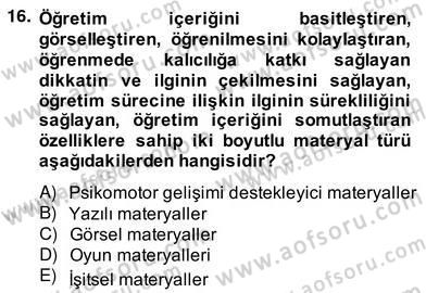 Okulöncesinde Materyal Geliştirme Dersi 2013 - 2014 Yılı (Vize) Ara Sınav Soruları 16. Soru