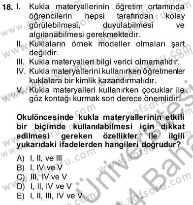 Okulöncesinde Materyal Geliştirme Dersi 2013 - 2014 Yılı (Vize) Ara Sınav Soruları 18. Soru