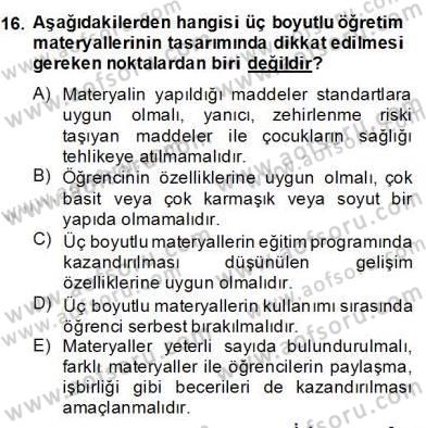 Okulöncesinde Materyal Geliştirme Dersi 2013 - 2014 Yılı (Final) Dönem Sonu Sınavı 16. Soru