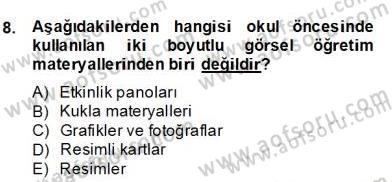 Okulöncesinde Materyal Geliştirme Dersi 2013 - 2014 Yılı (Final) Dönem Sonu Sınavı 8. Soru