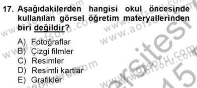 Okulöncesinde Materyal Geliştirme Dersi 2014 - 2015 Yılı (Vize) Ara Sınavı 17. Soru