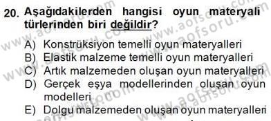 Okulöncesinde Materyal Geliştirme Dersi 2014 - 2015 Yılı (Vize) Ara Sınavı 20. Soru