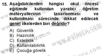 Okulöncesinde Materyal Geliştirme Dersi 2014 - 2015 Yılı (Final) Dönem Sonu Sınavı 15. Soru