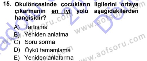 Okulöncesinde Yaratıcılık Dersi 2012 - 2013 Yılı (Final) Dönem Sonu Sınav Soruları 15. Soru