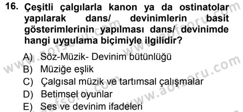 Okulöncesinde Yaratıcılık Dersi 2012 - 2013 Yılı (Final) Dönem Sonu Sınav Soruları 16. Soru