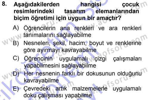 Okulöncesinde Yaratıcılık Dersi 2012 - 2013 Yılı (Final) Dönem Sonu Sınav Soruları 8. Soru
