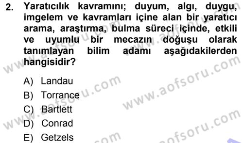 Okulöncesinde Yaratıcılık Dersi Ara Sınavı Deneme Sınav Soruları 2. Soru