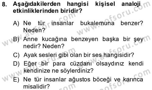 Okulöncesinde Yaratıcılık Dersi Ara Sınavı Deneme Sınav Soruları 8. Soru