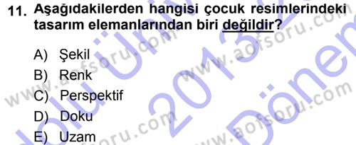 Okulöncesinde Yaratıcılık Dersi 2013 - 2014 Yılı (Final) Dönem Sonu Sınav Soruları 11. Soru