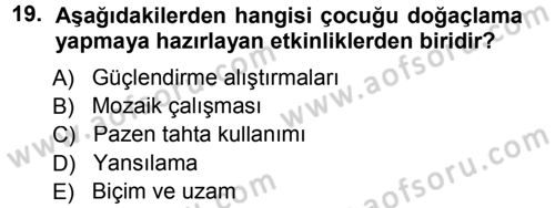 Okulöncesinde Yaratıcılık Dersi 2013 - 2014 Yılı (Final) Dönem Sonu Sınav Soruları 19. Soru