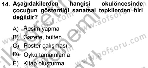 Okulöncesinde Yaratıcılık Dersi 2014 - 2015 Yılı (Final) Dönem Sonu Sınav Soruları 14. Soru