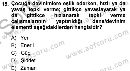 Okulöncesinde Yaratıcılık Dersi 2014 - 2015 Yılı (Final) Dönem Sonu Sınav Soruları 15. Soru