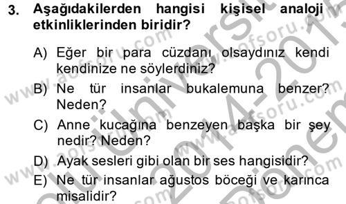 Okulöncesinde Yaratıcılık Dersi 2014 - 2015 Yılı (Final) Dönem Sonu Sınav Soruları 3. Soru