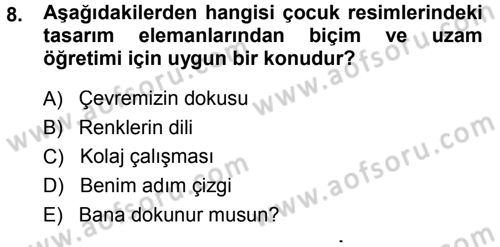 Okulöncesinde Yaratıcılık Dersi 2014 - 2015 Yılı (Final) Dönem Sonu Sınav Soruları 8. Soru