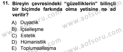 Okulöncesinde Yaratıcılık Dersi 2014 - 2015 Yılı Tek Ders Sınav Soruları 11. Soru