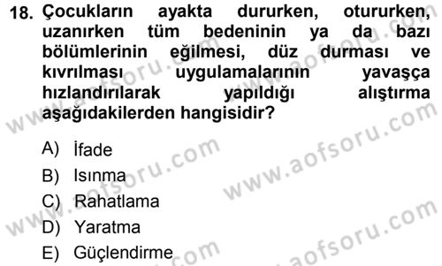 Okulöncesinde Yaratıcılık Dersi 2014 - 2015 Yılı Tek Ders Sınav Soruları 18. Soru