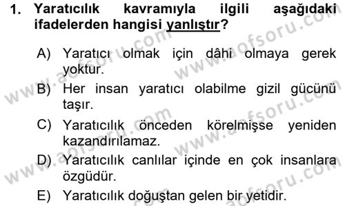 Okulöncesinde Yaratıcılık Dersi Ara Sınavı Deneme Sınav Soruları 1. Soru