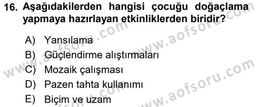Okulöncesinde Yaratıcılık Dersi 2015 - 2016 Yılı (Final) Dönem Sonu Sınav Soruları 16. Soru