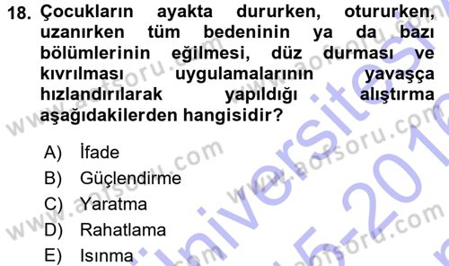 Okulöncesinde Yaratıcılık Dersi 2015 - 2016 Yılı (Final) Dönem Sonu Sınav Soruları 18. Soru