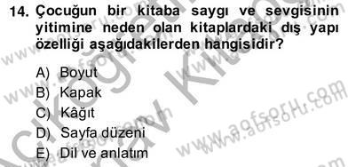 Okulöncesinde Çocuk Edebiyatı Dersi 2012 - 2013 Yılı (Vize) Ara Sınav Soruları 14. Soru