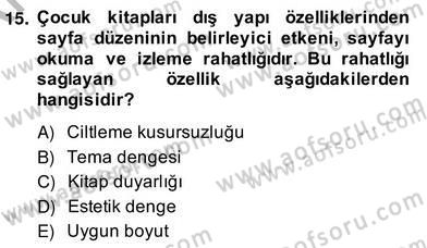 Okulöncesinde Çocuk Edebiyatı Dersi 2012 - 2013 Yılı (Vize) Ara Sınav Soruları 15. Soru